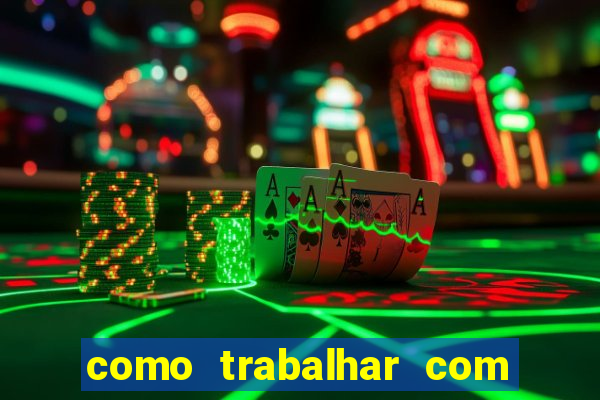 como trabalhar com jogos de aposta